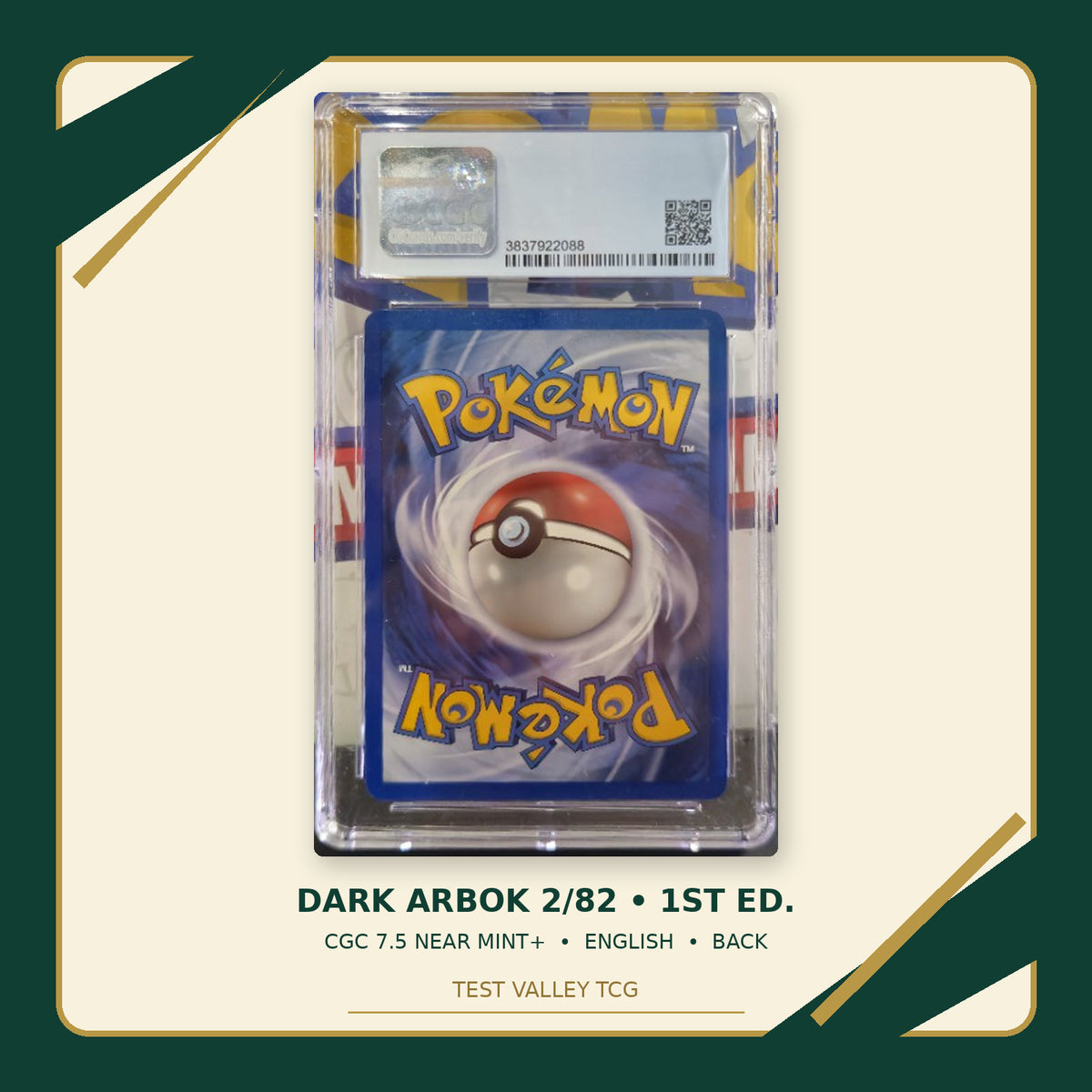 Dark Arbok 2/82, English, CGC 7.5 Near Mint+, certificate 3837922088, back of actual slab – cropped and straightened with Test Valley TCG frame